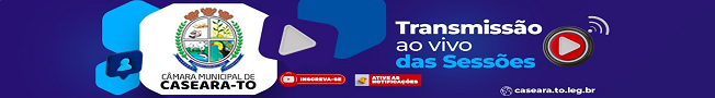 Sessões da Câmara de Caseara/TO